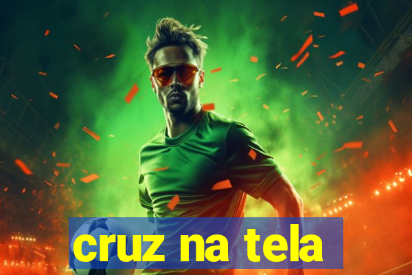 cruz na tela